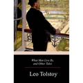 What Men Live By, and Other Tales