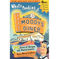 What's Cooking at Moody's Diner