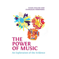 The Power of Music: An Exploration of the Evidence