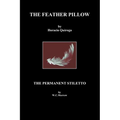 The Feather Pillow and the Permanent Stiletto