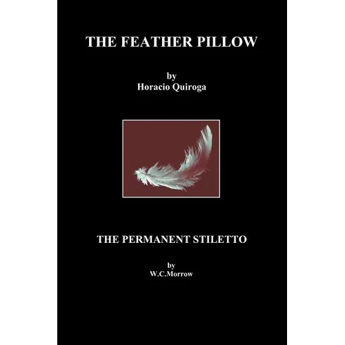 The Feather Pillow and the Permanent Stiletto