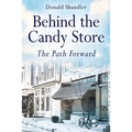Behind the Candy Store: The Path Forward