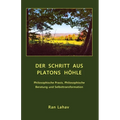 Der Schritt aus Platons Höhle: Philosophische Praxis, Philosophische Beratung und Selbsttransformation