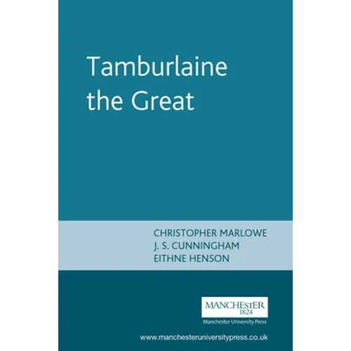 Tamburlaine the Great: Christopher Marlowe