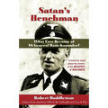 Satan's Henchman: What Ever Became of SS General Hans Kammler?: What Ever Became of SS General Hans Kammler?