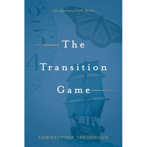 The Transition Game: An Adventures in Faith Novel