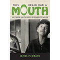 This Brain Had a Mouth: Lucy Gwin and the Voice of Disability Nation
