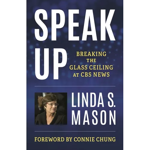 Speak Up: Breaking the Glass Ceiling at CBS News