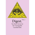 Digest Vol. 2: Ten Short Stories by the Unstoppable Cannibal Elite