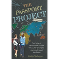 The Passport Project: Two Sisters Ditch Middle School for a Life-Changing Journey Around the World