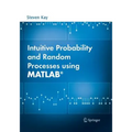 Intuitive Probability and Random Processes Using Matlab(r)