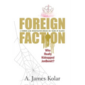 Foreign Faction - Who Really Kidnapped JonBenet?