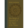 The Reign of Quantity and the Signs of the Times