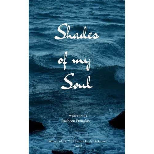 Shades of my Soul Reflections of what's Within