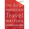 The Best American Travel Writing 2017