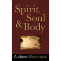 Spirit, Soul and Body