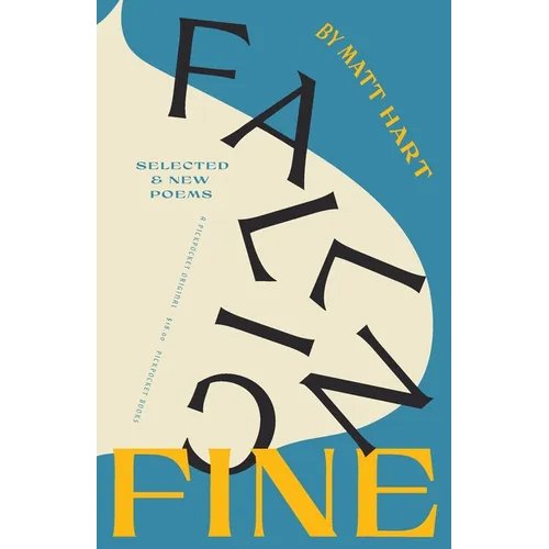 Falling Fine: Selected & New Poems