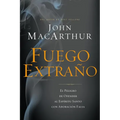 Fuego Extraño: El Peligro de Ofender Al Espíritu Santo Con Adoración Falsa