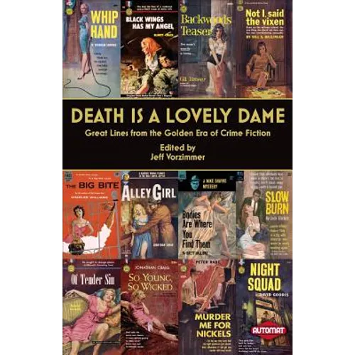 Death is a Lovely Dame: Great Lines from the Golden Era of Crime Fiction