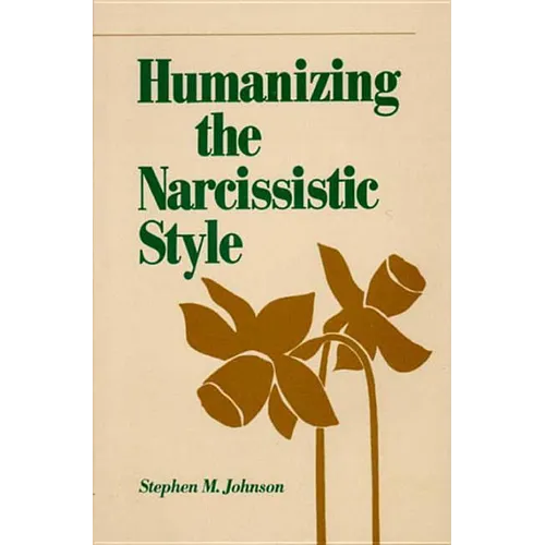 Humanizing the Narcissistic Style