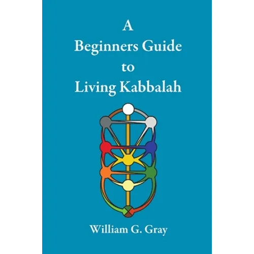 A Beginners Guide to Living Kabbalah