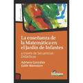 La Enseñanza de la Matemática En El Jardín de Infantes: a través de secuencias didácticas