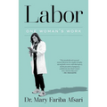 Labor: One Woman's Work