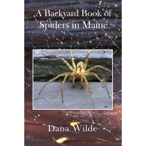 A Backyard Book of Spiders in Maine