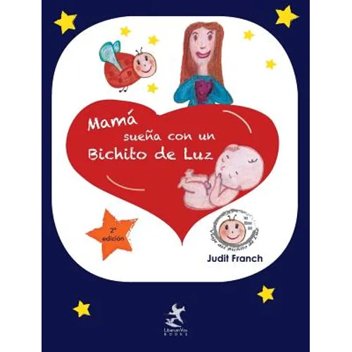 Mamá sueña con un Bichito de Luz