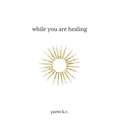 While You are Healing