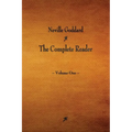 Neville Goddard: The Complete Reader - Volume One