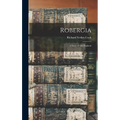 Robergia; a Story of old England