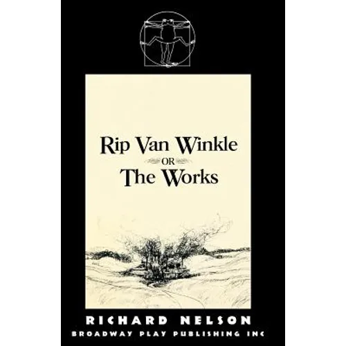 Rip Van Winkle, Or "The Works"