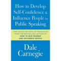 How to Develop Self-Confidence and Influence People by Public Speaking