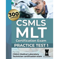 CSMLS MLT Certification Exam: Practice Test 1