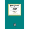 Burke County, North Carolina Records, 1755-1821 including Will Index, 1784-1900. ( Volume #4 )