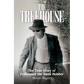 The Treehouse, The True Story of Hollywood the Bank Robber