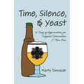 Time, Silence, and Yeast: A Song of Appreciation for Trappist Communities and Their Beer