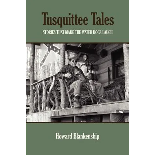 Tusquittee Tales: Stories That Made the Water Dogs Laugh