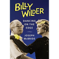 Billy Wilder: Dancing on the Edge