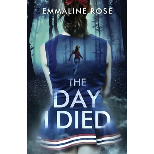 The Day I Died