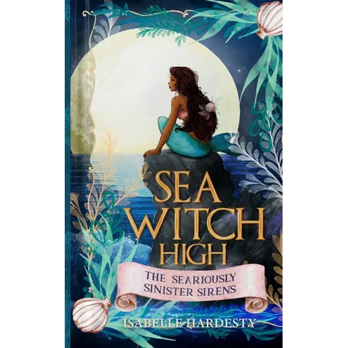 Sea Witch High: Seariously Sinister Sirens