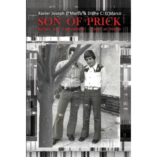 Son of Prick: Bullies Are Everywhere - Even at Home
