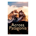 Across Patagonia