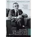 An Ethic For Christians and Other Aliens in a Strange Land