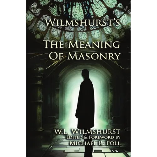 Wilmshurst's The Meaning of Masonry