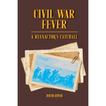 Civil War Fever: A Reenactor's Catchall