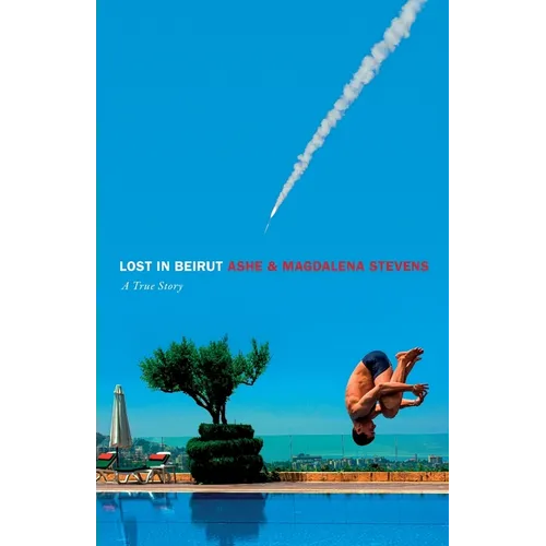 Lost in Beirut: A True Story of Love, Loss and War