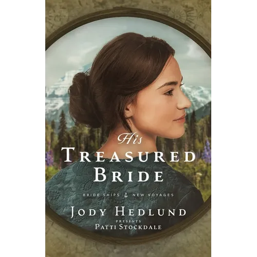 His Treasured Bride: A Bride Ships Novel