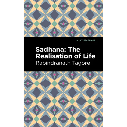 Sadhana: The Realisation of Life